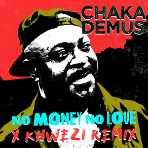 No Money No Love (Khwezi Remix)