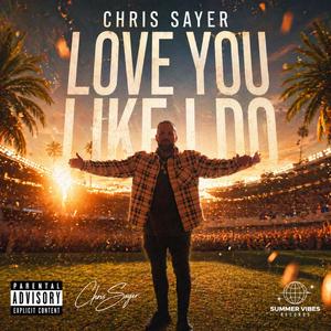 Love You Like I Do