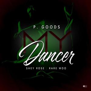 My Dancer (feat. Shey Rose & Rare Woo)