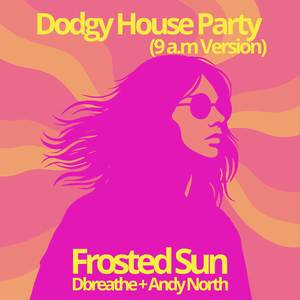 Dodgy House Party (6 A.M)