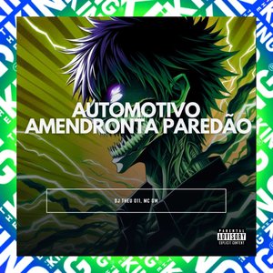 Automotivo Amendronta Paredão (feat. Mc Myllena & Mc Oliveira)