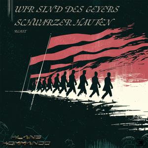Wir sind des Geyers schwarzer Haufen (KlangKommando Rock Remix)