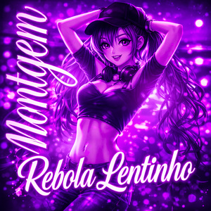 MONTAGEM REBOLA LENTINHO