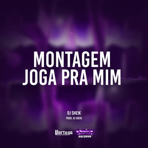 Montagem Joga Pra Mim