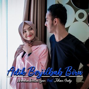 Adik Berjilbab Biru (feat. Jihan Audy)