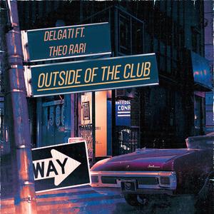 Outside of the club (feat. Theo Rari)