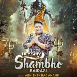 Hey Shiv Shambhu Bairagi, Abhishek Raj Anand