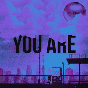 You Are
