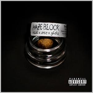 Haze Block (feat. Eizah, Ante & Ghelo)