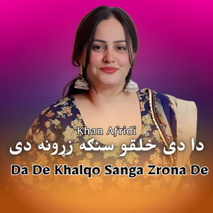 Da De Khalqo Sanga Zrona De