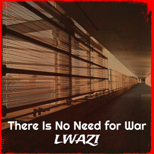 There Is No Need for War