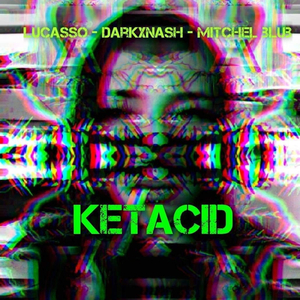 KETACID (feat. LUCASSO)