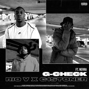 G-Check (feat. G1Stoner & Nerra)