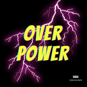 Over Power (Sped Up)