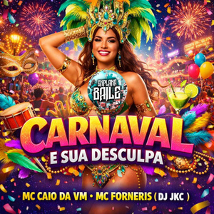 Carnaval e Sua Desculpa
