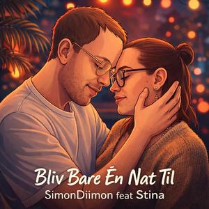 “Bliv Bare Én Nat Til” (feat. Stina)