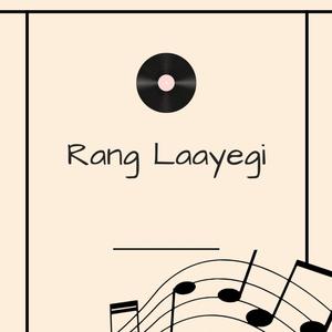 Rang Laayegi