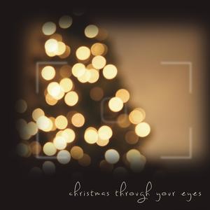 Christmas Through Your Eyes