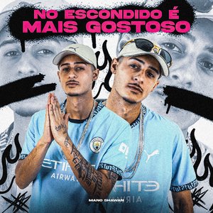 No Escondido É Mais Gostoso