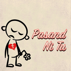 Pasand Ni Tu