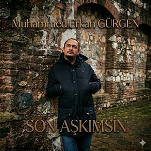 Son Aşkımsın