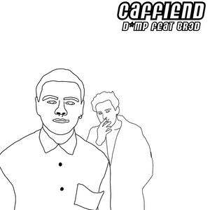 Caffiend (feat. Br3d)