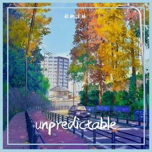 Unpredictable
