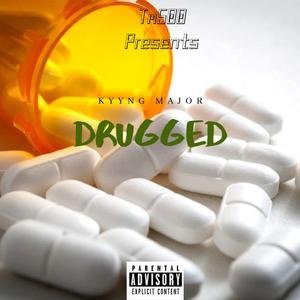 Drugged