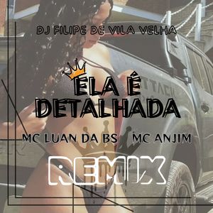 Ela é Detalhada (Remix)