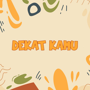 Dekat Kamu