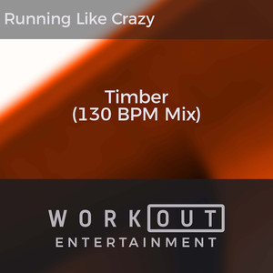 Timber (130 BPM Mix)