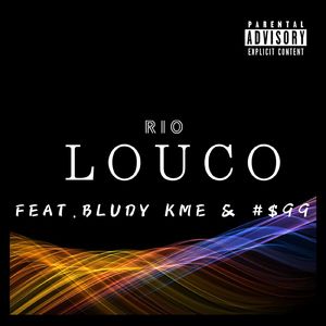 LOUCO (feat. Bludy kme & #$99)