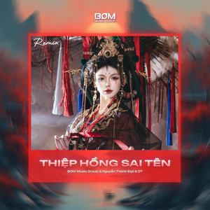 Thiệp Hồng Sai Tên (Remix)