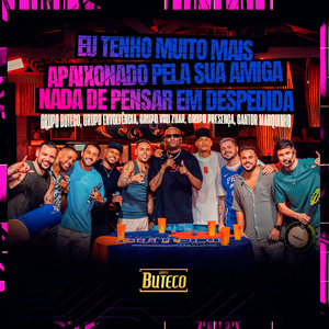 Eu Tenho Muito Mais / Apaixonado pela Sua Amiga / Nada de Pensar em Despedida (Ao Vivo)