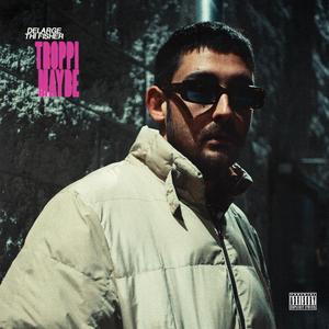Troppi Maybe (feat. Thi Fisher)