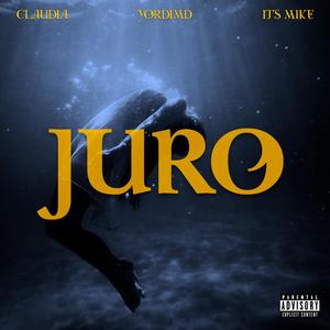 Juro (feat. It's Mike & Claudia)
