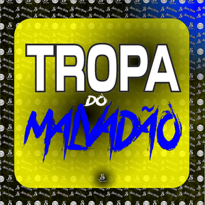 Tropa do Malvadão