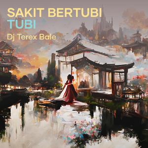 SAKIT BERTUBI TUBI