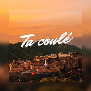Ta coulé