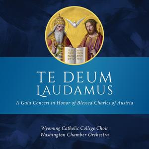 May His Memory Be Eternal (Kaiserhymne): Franz Josef Haydn (feat. Wyoming Catholic College Choir, Washington Chamber Orchestra (Jun Kim, director) & Cor Unum Artists) (Live)