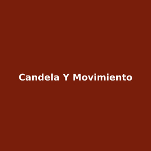 Candela y movimiento