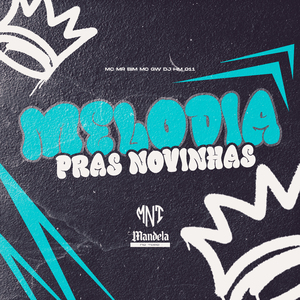 Melodia Pras Novinhas