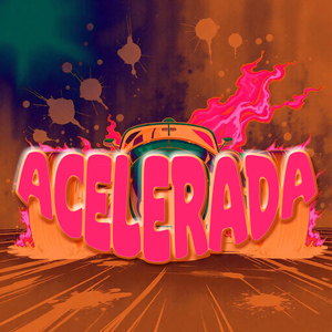 Acelerada (Speed Up)