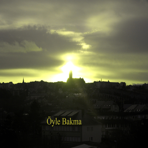 Öyle Bakma (Original Mix)