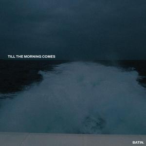 Till The Morning Comes