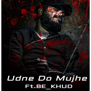 Udne Do Mujhe (feat. BeKhud)