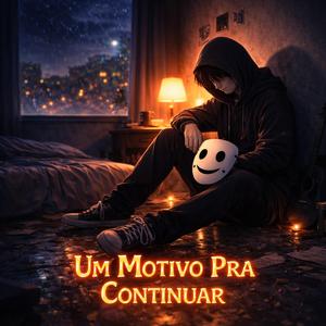 Um Motivo Pra Continuar
