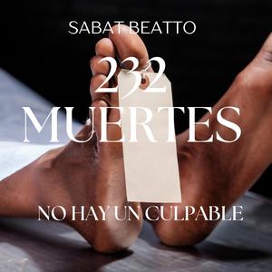232 MUERTES - NO HAY UN CULPABLE