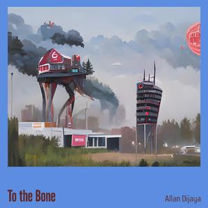 To the Bone