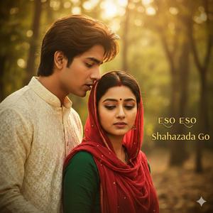 Eso Eso Shahazada Go